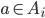 a \in A_i