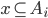 x \subseteq A_i