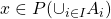 x \in \mathscr{P}(\cup_{i \in I} A_i)