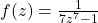 f(z) = \frac{1}{7z^{7}-1}